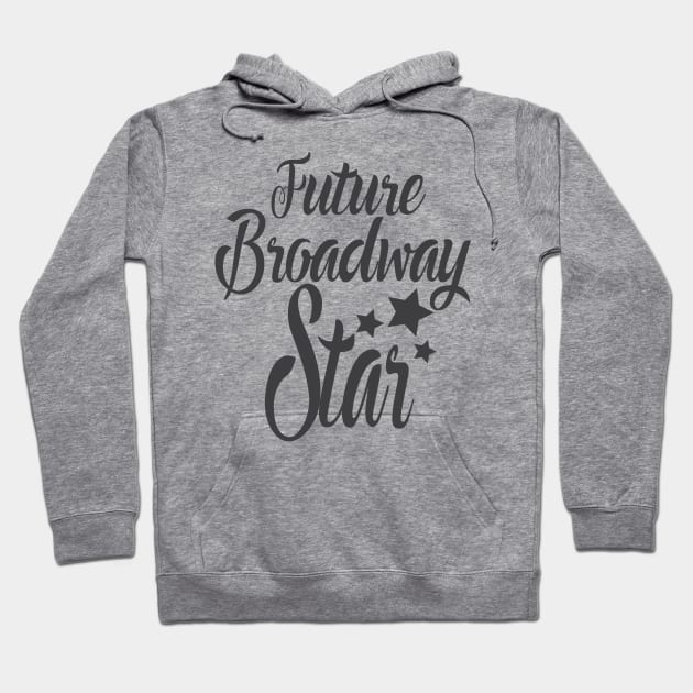 Broadway Star Hoodie by bethd03